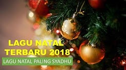 LAGU NATAL TERBARU 2019 PALING SYAHDU DAN RINDU  - Durasi: 1:06:47. 