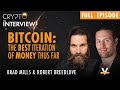 Bitcoin: The Best Iteration of Money Thus Far, FULL EPISODE with Robert Breedlove & Brad Mills