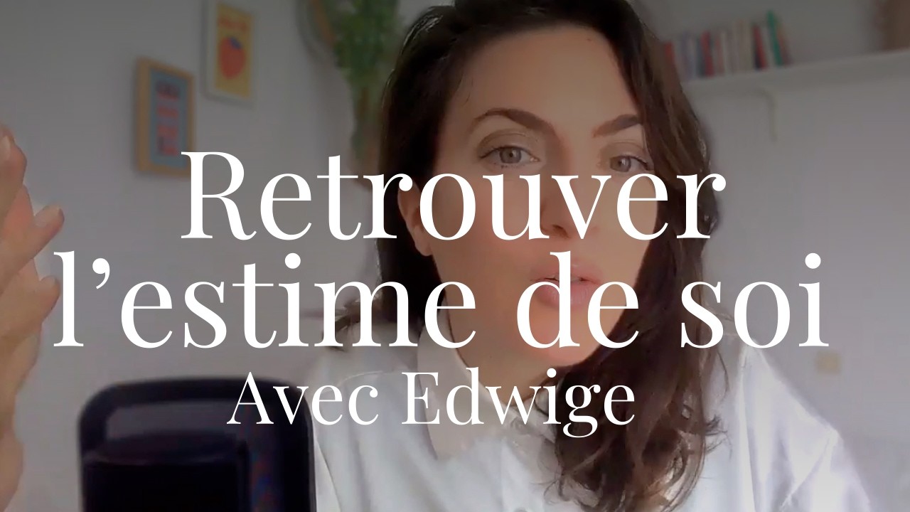 Retrouver l’estime de soi : le “petit truc” qui a tout changé – Interview avec Edwige