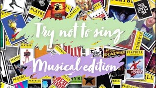 Try not to sing  musical edition