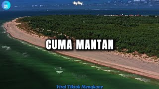 DJ CUMA MANTAN OLD || VIRAL TIKTOK FULL SONG