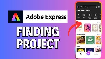 How to Find Project in Adobe Express 2024?