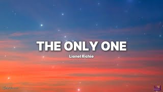 Lionel Richie - The Only One ( Lyrics ) 🎤🎵