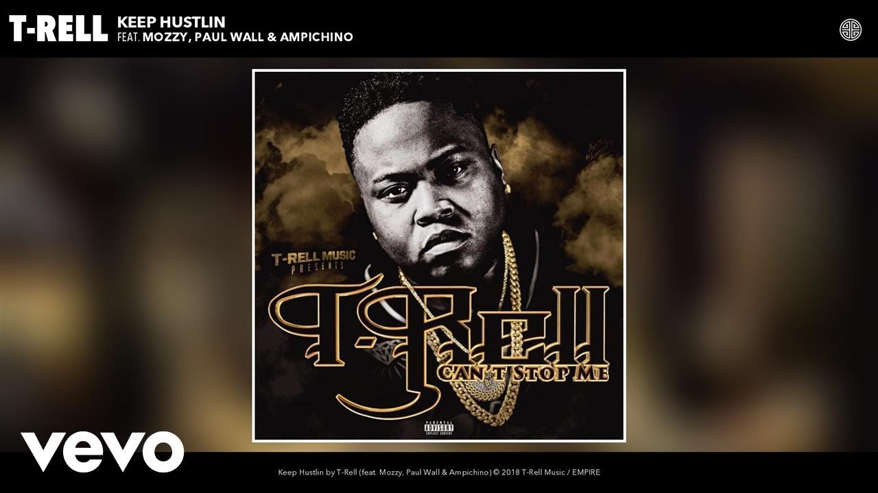 Keep Rustlin T-Rell - Keep Hustlin (Audio) ft. Mozzy, Paul Wall, Ampichino - YouTube