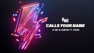 DJ Mii & Aurede ft. ZHIKO - Calls Your Name (Official Audio)