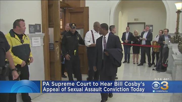PA Supreme Court to Hear Bill Cosby's Appeal Of Sexual Assault Conviction