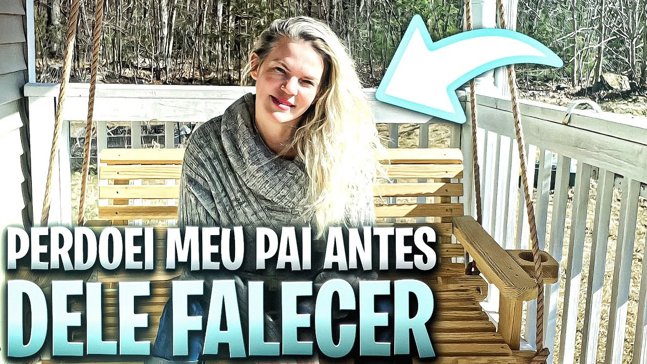 PERDOEI MEU PAI ANTES DELE FALECER