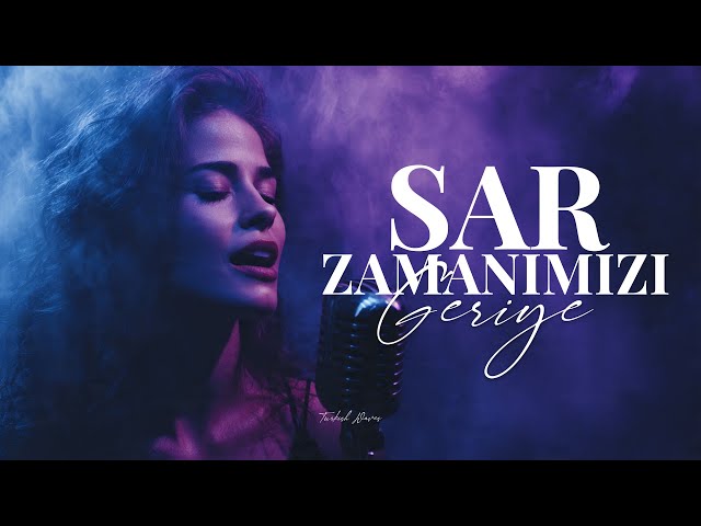 Sar Zamanımızı Geriye - Turkish Waves
