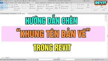 NVT Grab | Chèn khung tên bản vẽ trong revit