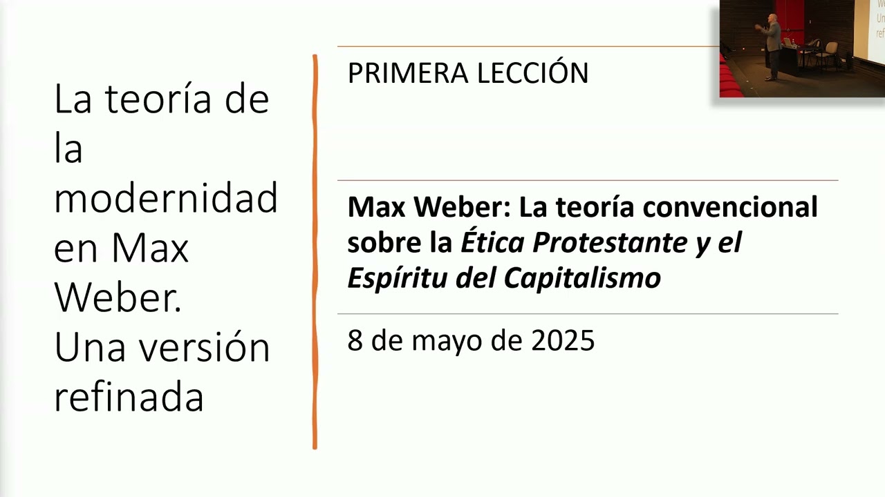 La teoría weberiana sobre la modernidad: una versión refinada. Sesión 1 con José Luis Villacañas