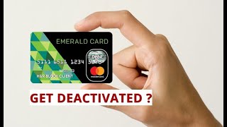 Why did my emerald card get deactivated Here's What to do