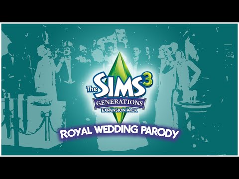 The Sims 3 Generations - Royal Wedding Parody
