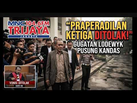 3 KALI GUGAT, 3 KALI KANDAS! Praperadilan Lodewyk Pusung Kembali Ditolak | Trijaya