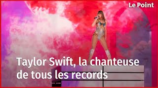 Taylor Swift, la chanteuse de tous les records