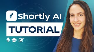 How to Use Shortly AI Tutorial | Shortly AI Review Guide