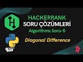 Hackerrank Algorithms Problem Solving | Diagonal Difference | Python Soru Çözümü