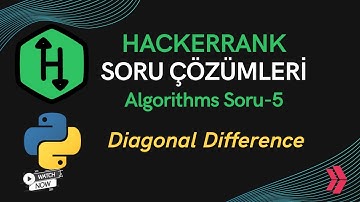 Hackerrank Algorithms Problem Solving | Diagonal Difference | Python Soru Çözümü