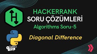 Hackerrank Algorithms Problem Solving | Diagonal Difference | Python Soru Çözümü