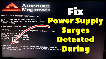 How to fix Power Supply Surges Detected During the Previous Power On - Error in ASUS Motherboard