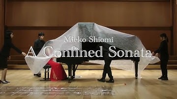 塩見允枝子《幽閉された奏鳴曲》Mieko Shiomi "A Confined Sonata" 川崎槙耶 Maya Kawasaki