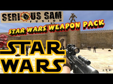 Serious Sam Fusion 2017 (beta) - STAR WARS WEAPON PACK