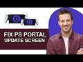 How to Fix PlayStation Portal Stuck on Update Screen - Full Guide