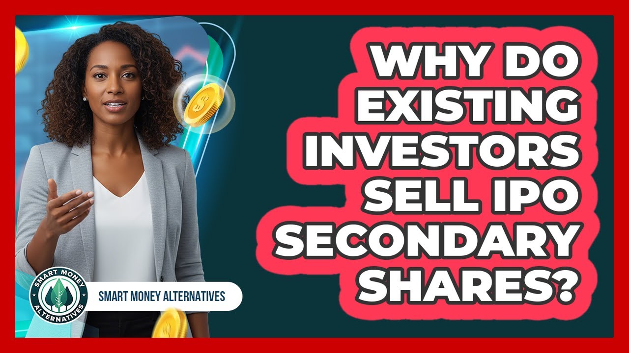 Why Do Existing Investors Sell IPO Secondary Shares?