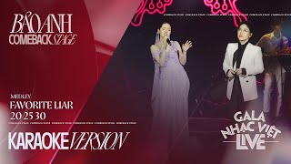 Karaoke | Medley: Favorite Liar & 20 25 30 - Bảo Anh x Kai Đinh | Gala Nhạc Việt Live