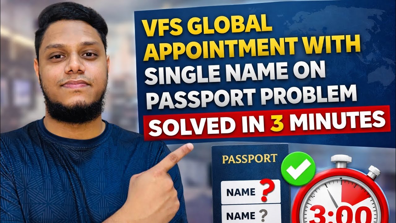 Single Name in Passport | VFS Global Appointment | 100% Guide in Bangla 2026