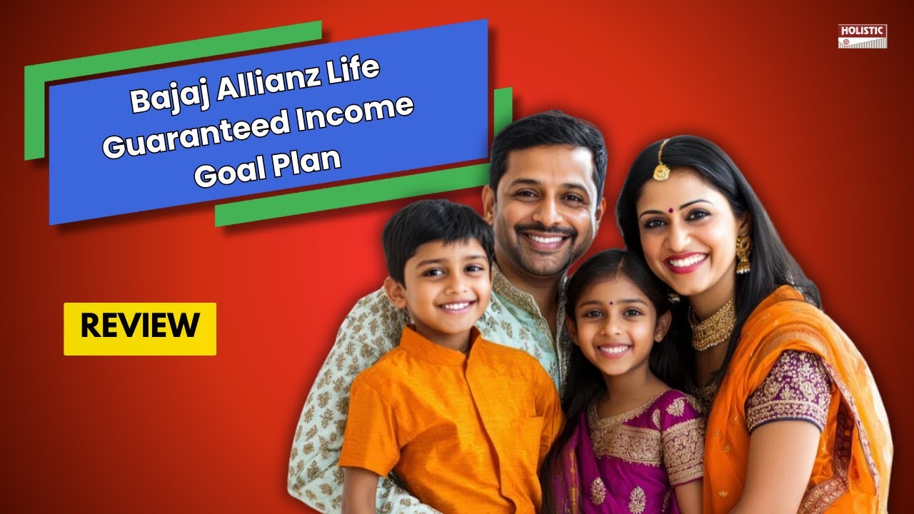Bajaj Allianz Life Guaranteed Income Goal: Review (2025) – Should you buy? | Holistic Investment