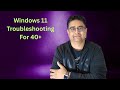 Windows 11 Troubleshooting for IT Beginners over 40 (Part 1)