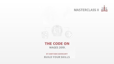 Promo video of Masterclass II: The Code on Wages 2019
