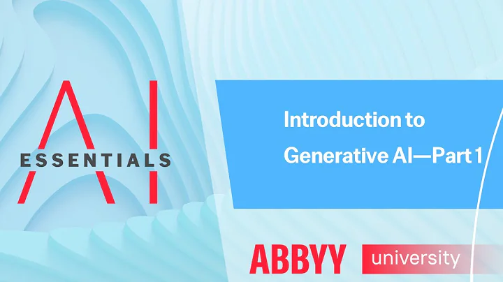 AI Essentials: Introduction to Generative AI—Part 1