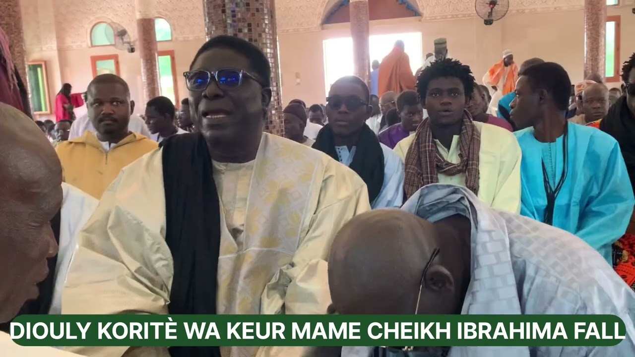 🚨DIOULY KORITÈ WA KEUR MAME CHEIKH IBRAHIMA FALL