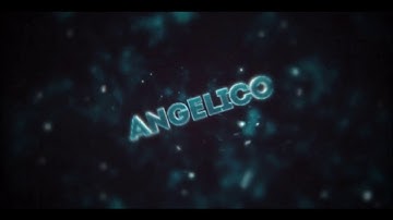 Angelico|Intro by sTeLy [Best C4D Sync?] [Inactivity :/]