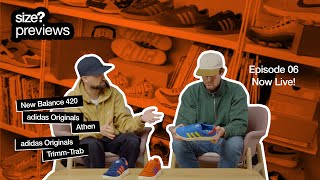 Adidas Originals Athen, New Balance 420, Adidas Originals Trimm-Trab - Size?Previews Episode 06
