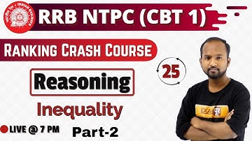 Class 25 || RRB NTPC || Ranking Crash Course||REASONING||by Pulkit Sir || Inequality-2
