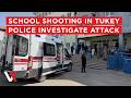 LIVE | School Shooting In Turkey's Sanliurfa Province Leaves 16 Injured | VERTEX