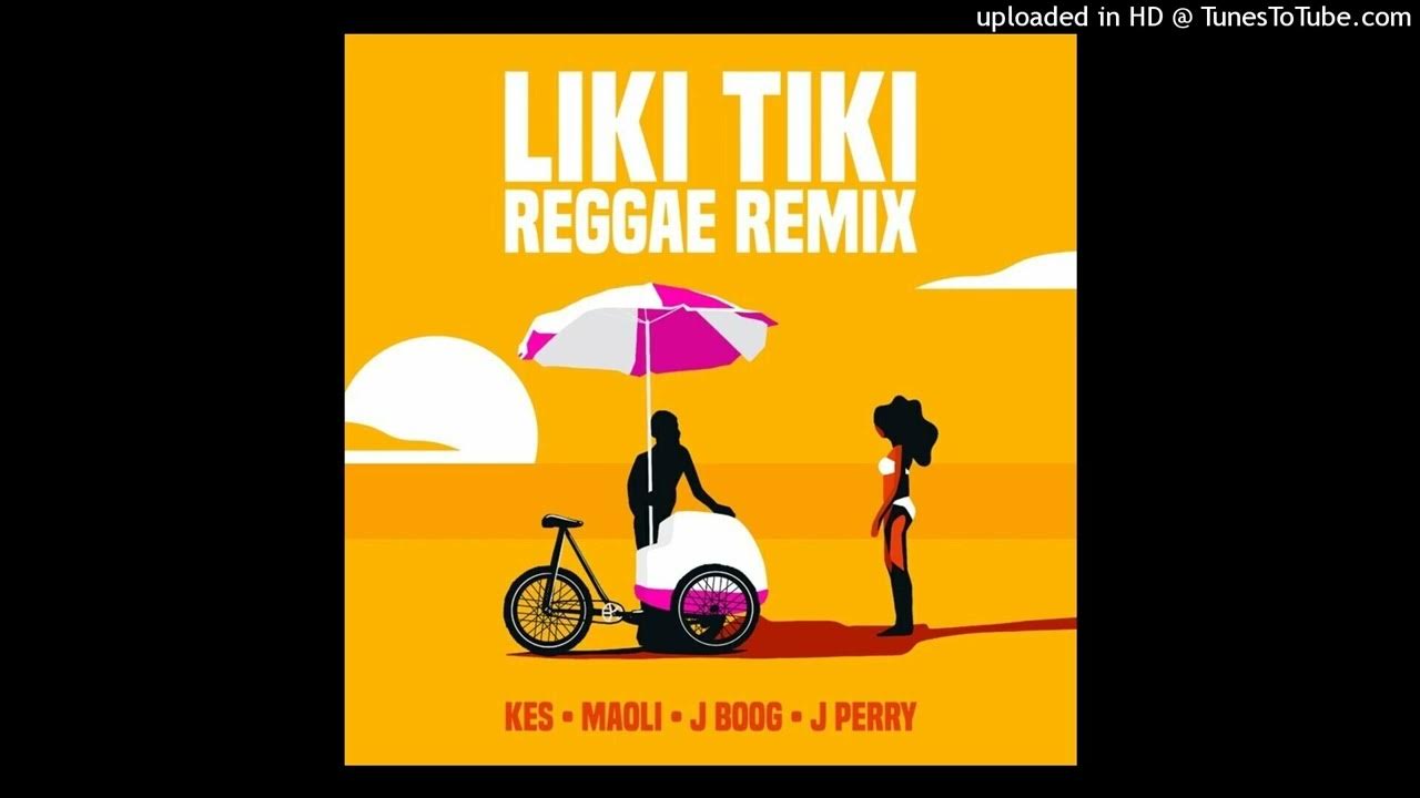 KES - Liki Tiki (Reggae Remix) KES - Liki Tiki (Reggae Remix)