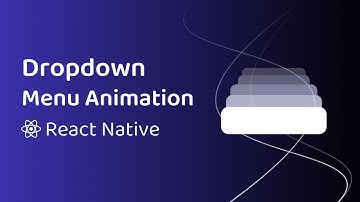 Dropdown Menu Animation in React Native (Reanimated 3)