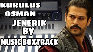 KURULUS OSMAN JENERIK COVER IN CASIO BY Music BOxTrack