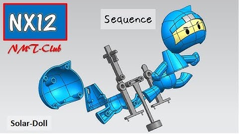 Assembly Sequence Tutorial Solar-Doll SIEMENS NX12 assembly movie (6)