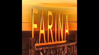 Farina Overview