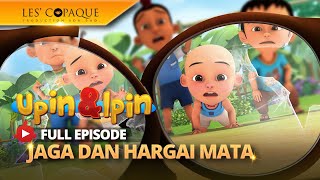 Upin \u0026 Ipin - Jaga Dan Hargai Mata [Full Episode]