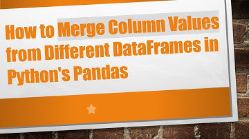 How to Merge Column Values from Different DataFrames in Python