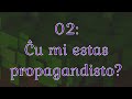 02: Ĉu mi estas propagandisto?