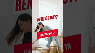 Is It Better to Rent or Buy in Chattanooga? Well, It Depends #shorts Is It Better to Rent or Buy in Chattanooga? Well, It Depends #shorts