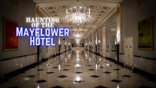 Haunting of The Mayflower Hotel