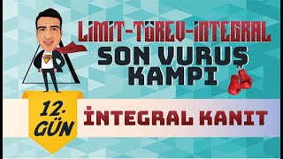 İntegral Kanıt I Limit-Türev-İntegral Son Vuruş Kampı I 12 Gün I 