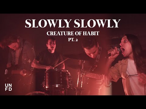 Slowly Slowly - Creature Of Habit Pt. 2 [Official Music Video]